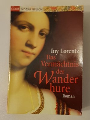 gebrauchtes Buch – Iny Lorentz – 03- Das Vermächtnis der Wanderhure