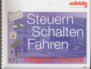 MÄRKLIN H0 Elektrik Ratgeber 0715 Digital Analog. Steuern, Schalten, Fahren