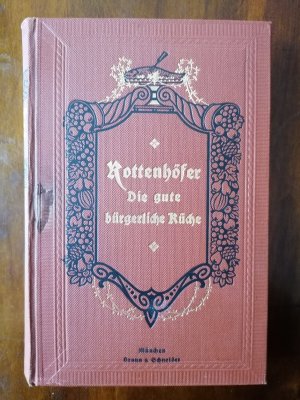 Die gute bürgerliche Küche von J. Rottenhöfer.