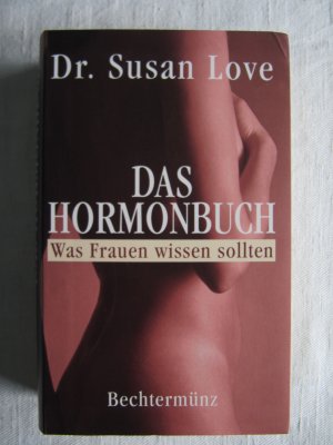 gebrauchtes Buch – Love, Susan; Lindsey – Das Hormonbuch - Was Frauen in den Wechseljahren wissen sollten