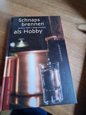 gebrauchtes Buch – Malle, Bettina; Schmickl – Schnapsbrennen als Hobby