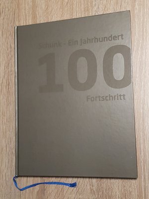 Schunk - Ein Jahrhundert Fortschritt