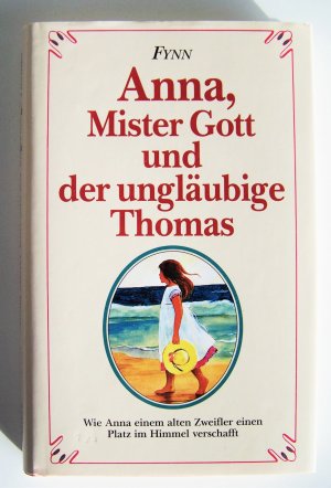 gebrauchtes Buch – Fynn – Anna, Mister Gott und der ungläubige Thomas