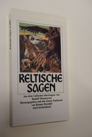 gebrauchtes Buch – Brendel, Renate  – Keltische Sagen. aus dem Gälischen übertr. von Rudolf Thurneysen. Hrsg. und mit einem Nachw. von Renate Brendel / Insel-Taschenbuch ; 1307