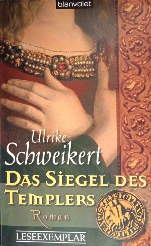 gebrauchtes Buch – Ulrike Schweikert – Das Siegel des Templers : Roman.