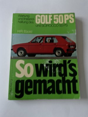 gebrauchtes Buch – Rüdiger Etzold – VW Golf 9/74-8/83, Scirocco 3/74-4/81, Jetta 8/79-12/83 - So wird's gemacht - Band 10