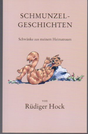 Schmunzel-Geschichten Schwänke aus meinem Heimatraum