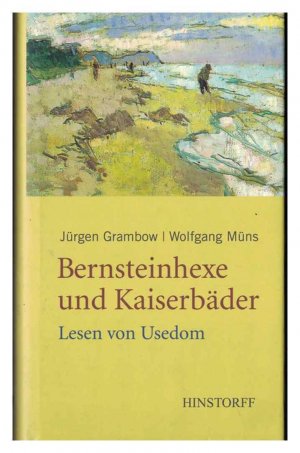 gebrauchtes Buch – Grambow, Jürgen; Müns, Wolfgang – Bernsteinhexe und Kaiserbäder - Lesen von Usedom