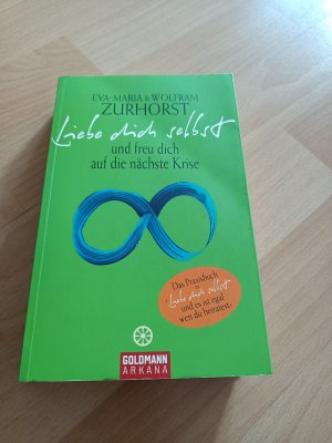 gebrauchtes Buch – Zurhorst, Eva-Maria; Zurhorst – Liebe dich selbst und freu dich auf die nächste Krise