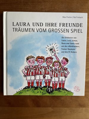 Laura und ihre Freunde träumen vom grossen Spiel