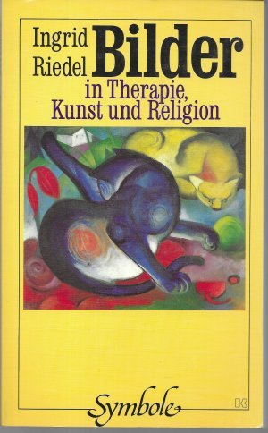 gebrauchtes Buch – Ingrid Riedel – Bilder in Religion, Kunst und Psychotherapie : Wege zur Interpretation. Buchreihe Symbole