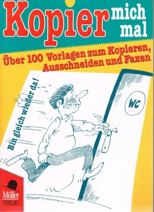 gebrauchtes Buch – Steffen Boiselle / Hrsg – Kopier mich mal : über 100 Vorlagen zum Kopieren, Ausschneiden und Faxen