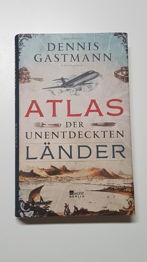 gebrauchtes Buch – Dennis Gastmann – Atlas der unentdeckten Länder