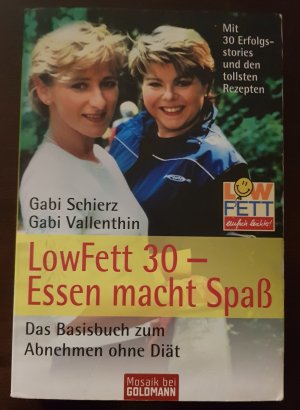 gebrauchtes Buch – Schierz, Gabi; Vallenthin – LOWFETT 30 - Essen macht Spaß - Das Basisbuch zum Abnehmen ohne Diät