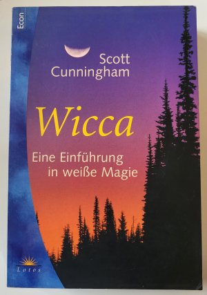 Wicca Eine Einführung in die weiße Magie