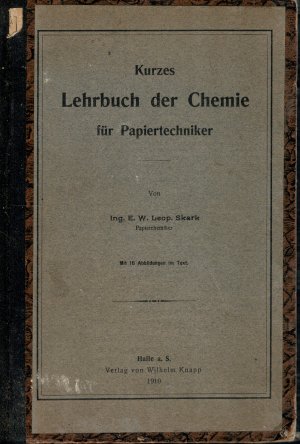 Kurzes Lehrbuch der Chemie für Papiertechniker