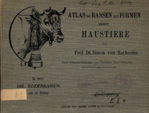 Atlas der Rassen und Formen unserer Haustiere - 2. Serie die Rinderrassen