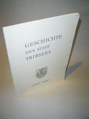 Geschichte der Stadt Tribsees 1285-1985