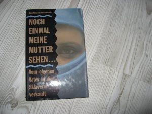 gebrauchtes Buch – Zana Muhsen Andrew Crofts – Noch einmal meine Mutter sehen...