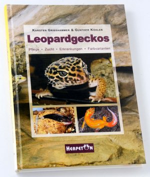 gebrauchtes Buch – Grießhammer, Karsten; Köhler, Gunther – Leopardgeckos - Pflege, Zucht, Erkrankungen, Farbvarianten