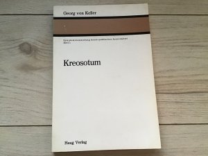 Symptomensammlungen homöopathischer Arzneimittel Heft 1 / Kreosotum.