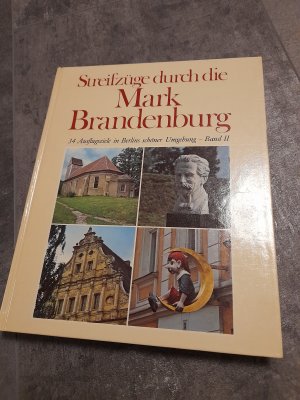 gebrauchtes Buch – Rudolf Stiege – Streifzüge durch die Mark Brandenburg - 34 Ausflugsziele in Berlins schöner Umgebung - Band 2