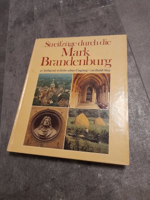 gebrauchtes Buch – Rudolf Stiege – Streifzüge durch die Mark Brandenburg : 40 Ausflugsziele in Berlins schöner Umgebung.