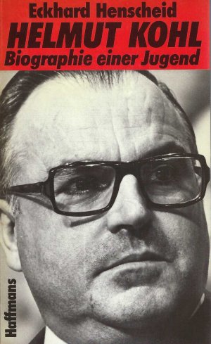 gebrauchtes Buch – Eckhard Henscheid – Helmut Kohl - Biographie einer Jugend