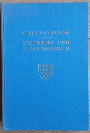 antiquarisches Buch – Bernhard Fürst von Bülow – Denkwürdigkeiten /  Dritter Band / Weltkrieg und Zusammenbruch