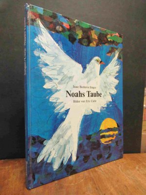 Noahs Taube,, Bildern von Eric Carle, übersetzt von Hildegard Krahe