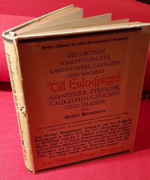 Des grossen Kampffliegers, Landfahrers, Gauklers und Magiers Till Eulenspiegel Abenteuer, Streiche, Gaukeleien, Gesichte und Träume. ERSTAUSGABE