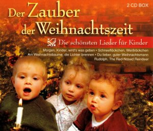 Der Zauber der Weihnachtszeit - Die schönsten Lieder für Kinder  (2 CDs)