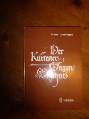 gebrauchtes Buch – Franz Toenniges – Kürtener Sagenschatz - Aufgelesen und gesammelt aus dem Gemeindegebiet Kürten