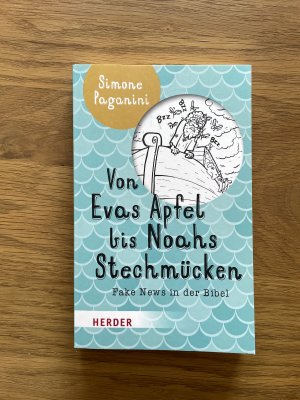 Von Evas Apfel bis Noahs Stechmücken - Fake News in der Bibel