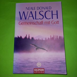 gebrauchtes Buch – Walsch, Neale Donald – Gemeinschaft mit Gott