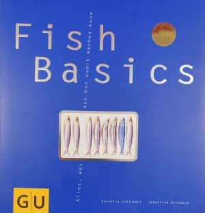 gebrauchtes Buch – Schinharl, Cornelia; Dickhaut – Fish Basics: Alles, was schwimmt und was man damit machen kann