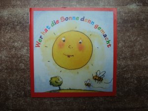 gebrauchtes Buch – Wer hat die sonne denn gemacht