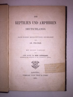 Die Reptilien und Amphibien Deutschlands nach eigenen Beobachtungen geschildert.