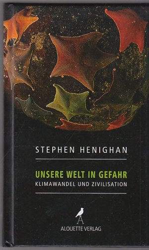 gebrauchtes Buch – Stephen Henighan – Unsere Welt in Gefahr - Klimawandel und Zivilisation