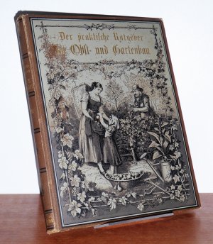 antiquarisches Buch – Der praktische Ratgeber im Obst- und Gartenbau. 7. Jahrgang 1892 (Heft 1-52 kpl.)., Illustrierte Wochenschrift für praktische Gärtner und Gartenliebhaber und Landwirte.