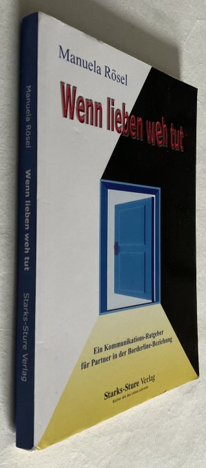 gebrauchtes Buch – Manuela Rösel – Wenn lieben weh tut - Ein Kommunikations-Ratgeber für Partner in der Borderline-Beziehung