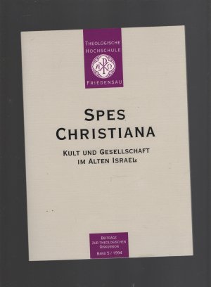 Spes Christiana 5/1994: Kult und Gesellschaft im alten Israel