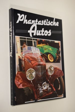 gebrauchtes Buch – John MacGovren – Phantastische Autos. John McGovren. [Übers. aus dem Engl. von  Susanne Dickerhof]