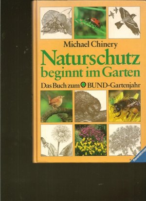 Naturschutz beginnt im Garten. Das Buch zum BUND-Gartenjahr.