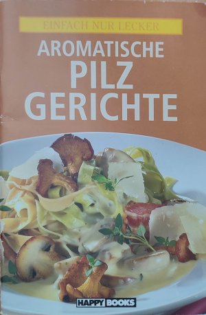 Aromatische Pilzgerichte