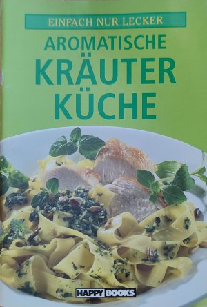 gebrauchtes Buch – HappyBooks – Aromatische Kräuterküche