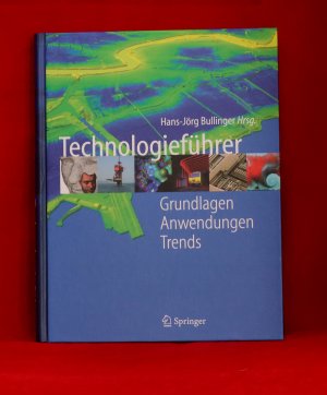 gebrauchtes Buch – Hans-Jörg Bullinger – Technologieführer Grundlagen-Anwendungen- Trends