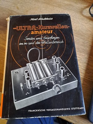 antiquarisches Buch – Karl Schultheiss – Der Ultra-Kurzwellen-Amateur. Senden und Empfangen im meter und Dezimeterwellenbereich