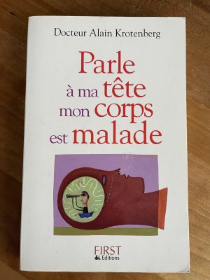 Parle à ma tête, mon corps est malade