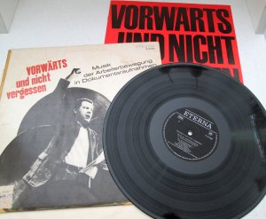 Vorwärts und nicht vergessen * Vinyl LP * Musik der Arbeiterbewegung in Dokumentaraufnahmen.